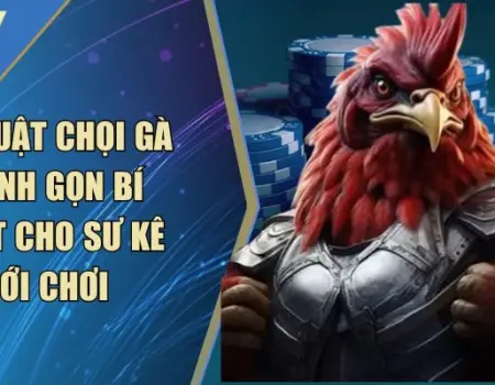 Kỹ Thuật Chọi Gà Nhanh Gọn